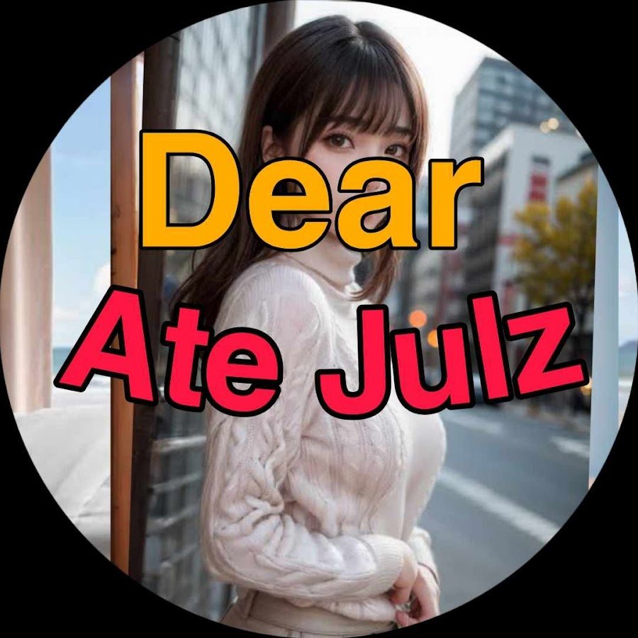 Dear Ate Julz
