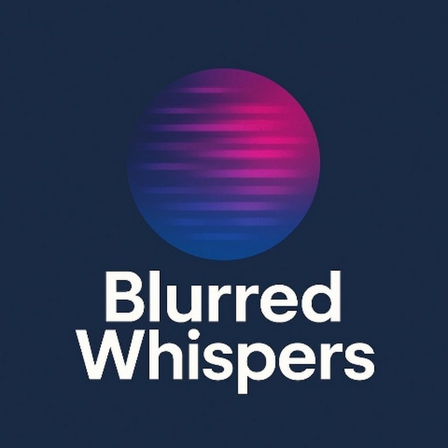 Blurred Whispers