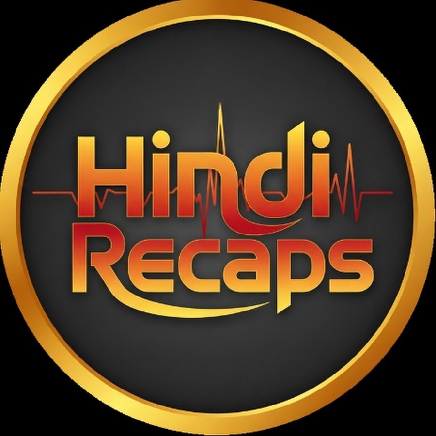 Hindi Recaps