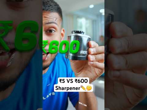 ₹5 VS ₹600 Sharpener