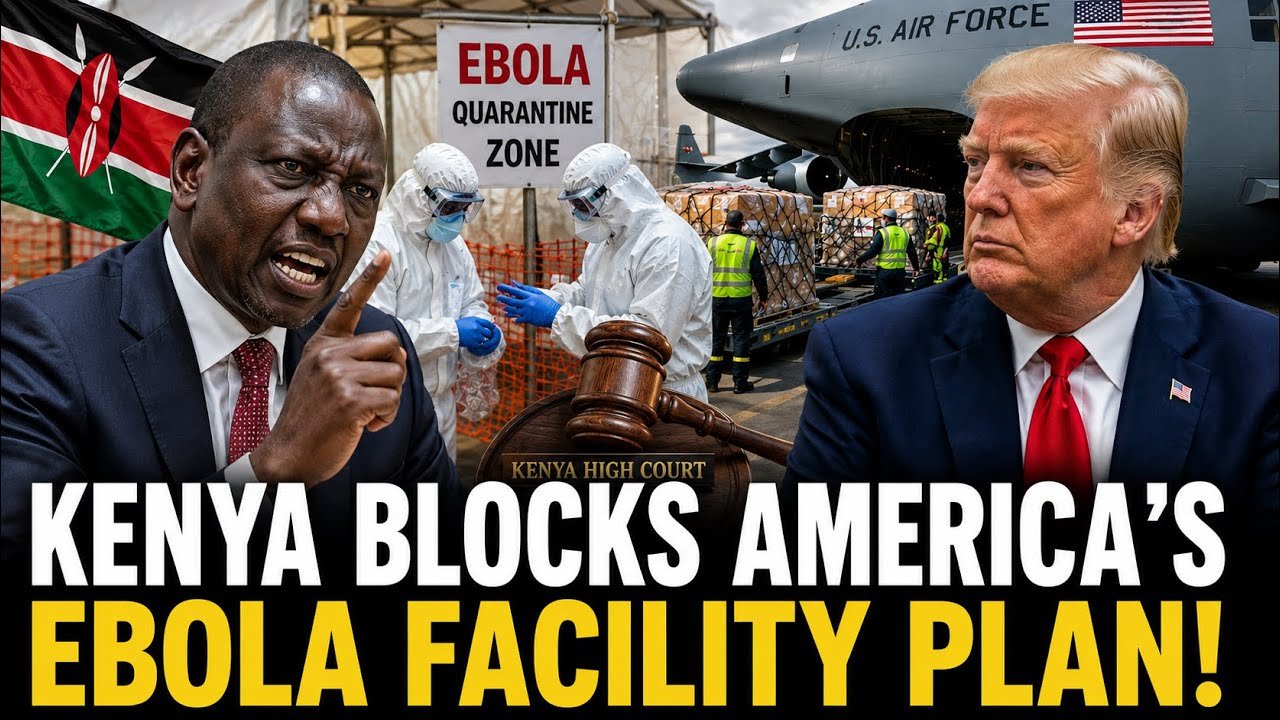 U.S. MEDICAL EXPERTS ARRIVE IN KENYA AS COURT BLOCKS EBOLA FACILITY
