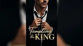 Tempting the King (Part 1/2) - A Billionaire Workplace Romance Audiobook