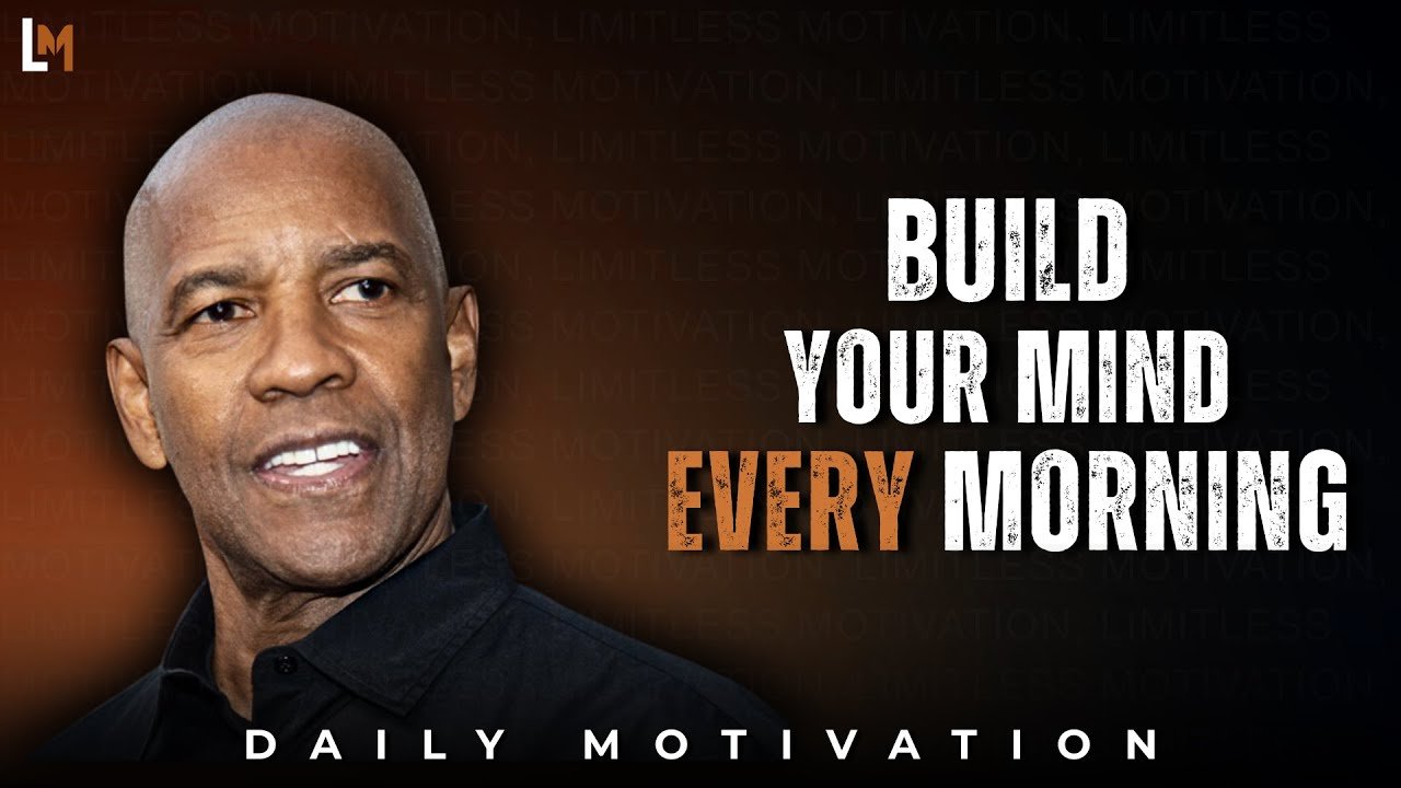 12 Life Lessons to BUILD YOUR MIND Every Morning | Motivational Speech Inspired by Denzel W.