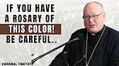CARDINAL TIMOTHY WARNS: Do You Have a Rosary This Color? BE CAREFUL – It Could Be Dangerous!