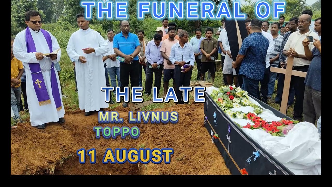 THE FUNERAL OF THE LATE MR. LIVNUS TOPPO