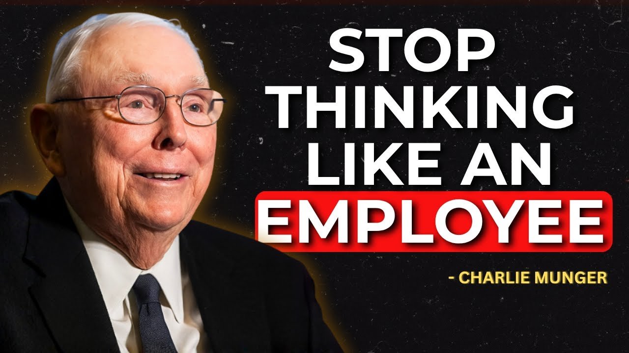 Charlie Munger Mindset: STOP Thinking Like an Employee - That Mental Trap Keeps You Stuck Forever