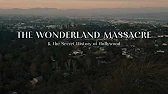 The Wonderland Massacre & Secret History of Hollywood (Pt. 1 of 4 MGM Network)