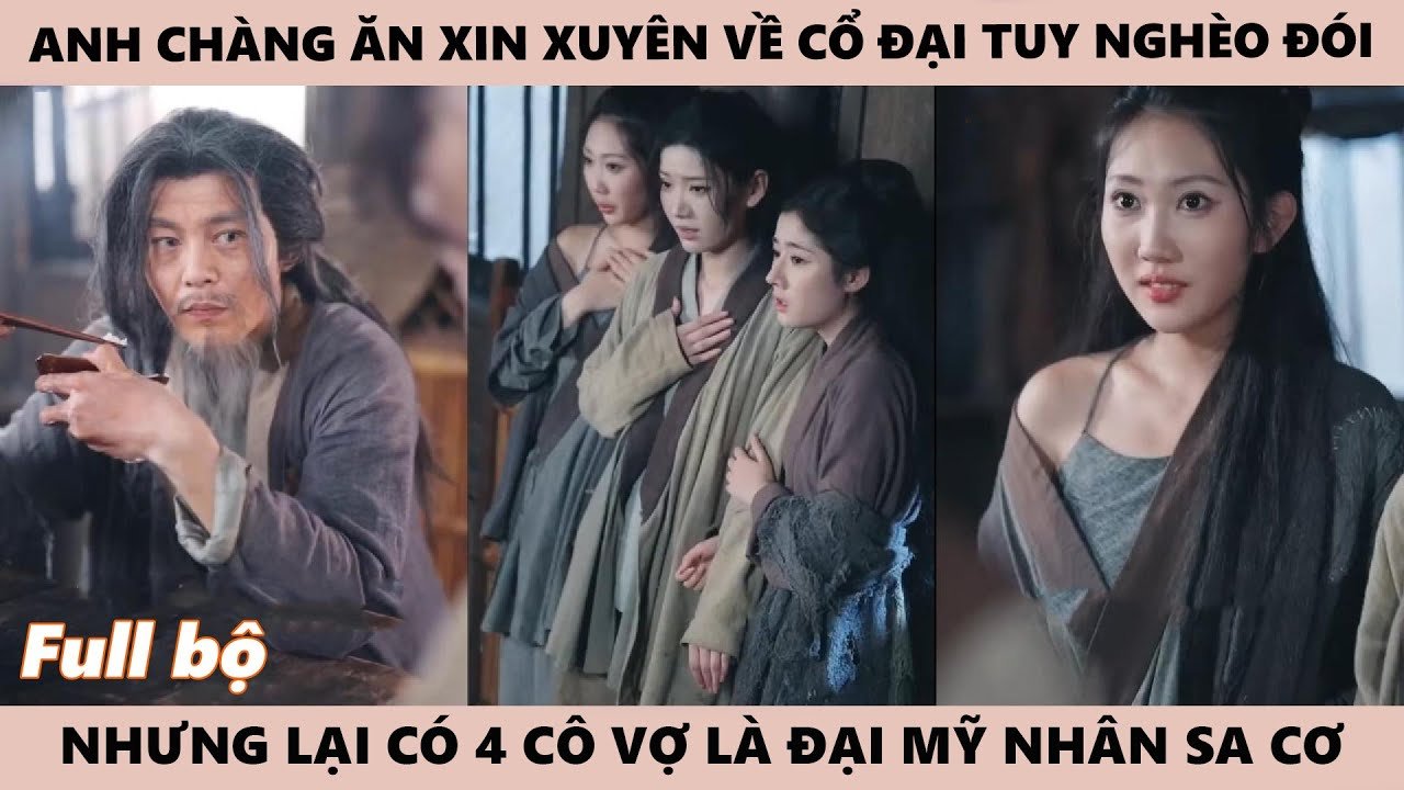 Chàng Trai Ăn Xin Xuyên Không Về Thời Cổ Đại ...