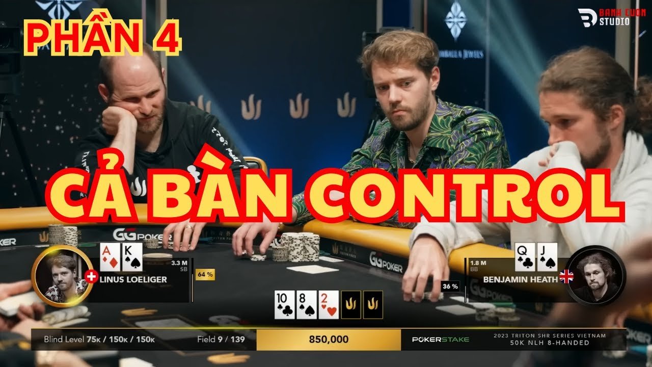 Part 4 | Full control table | VIETNAMESE POKER COMMENTARY FINAL TABLE 50K TRITON