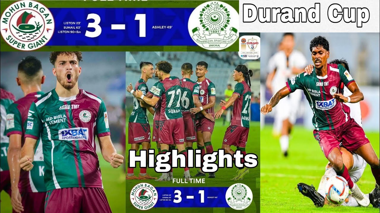 Durand Cup💥Mohun Bagan SG vs Mohammedan SC💥Match Highlights 3 - 1