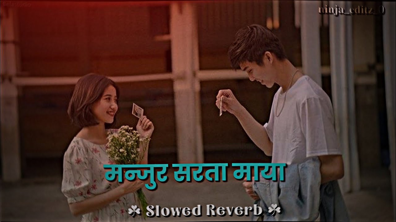 Manjur Sarta Mayama 💗✨|| New Nepali Song || Slowed+Reverb Song || Edit By ninja_editz_0 || ✔️📩