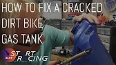 How to Fix a Crack in a Dirt Bike Gas Tank