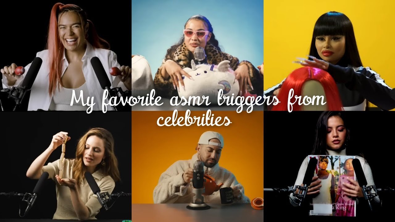 my favorite ASMR videos from celebrities pt.4