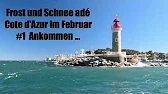🇫🇷 Goodbye frost and snow - Côte d'Azur in February #1: Arrival ...