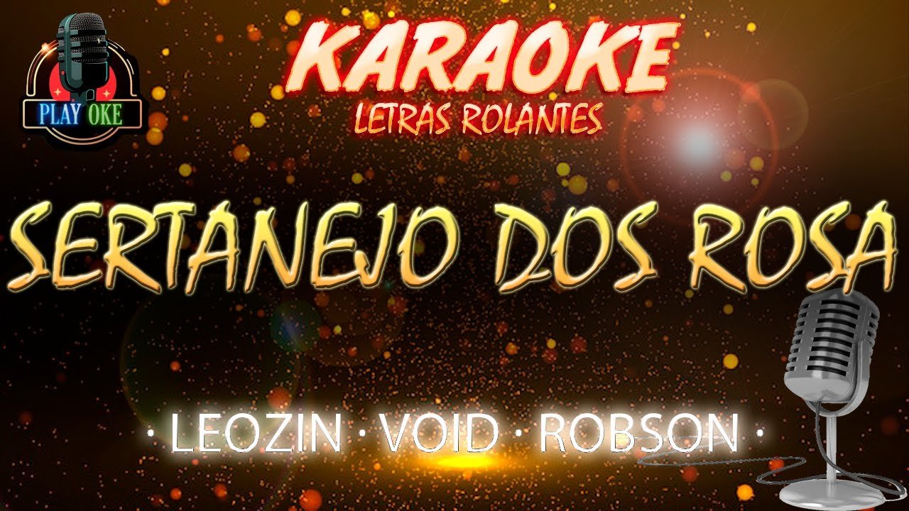 SERTANEJO DOS ROSA karaokê de LEOZIN, VOID E ROBSON | KARAOKE com letra rolante