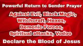 Powerful Return to Sender Prayer Against Evil, Black Magic, Witchcraft | Declare the Blood of Jesus