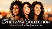 Mariah Carey, Celine Dion & Whitney Houston | Best Songs Of World Divas