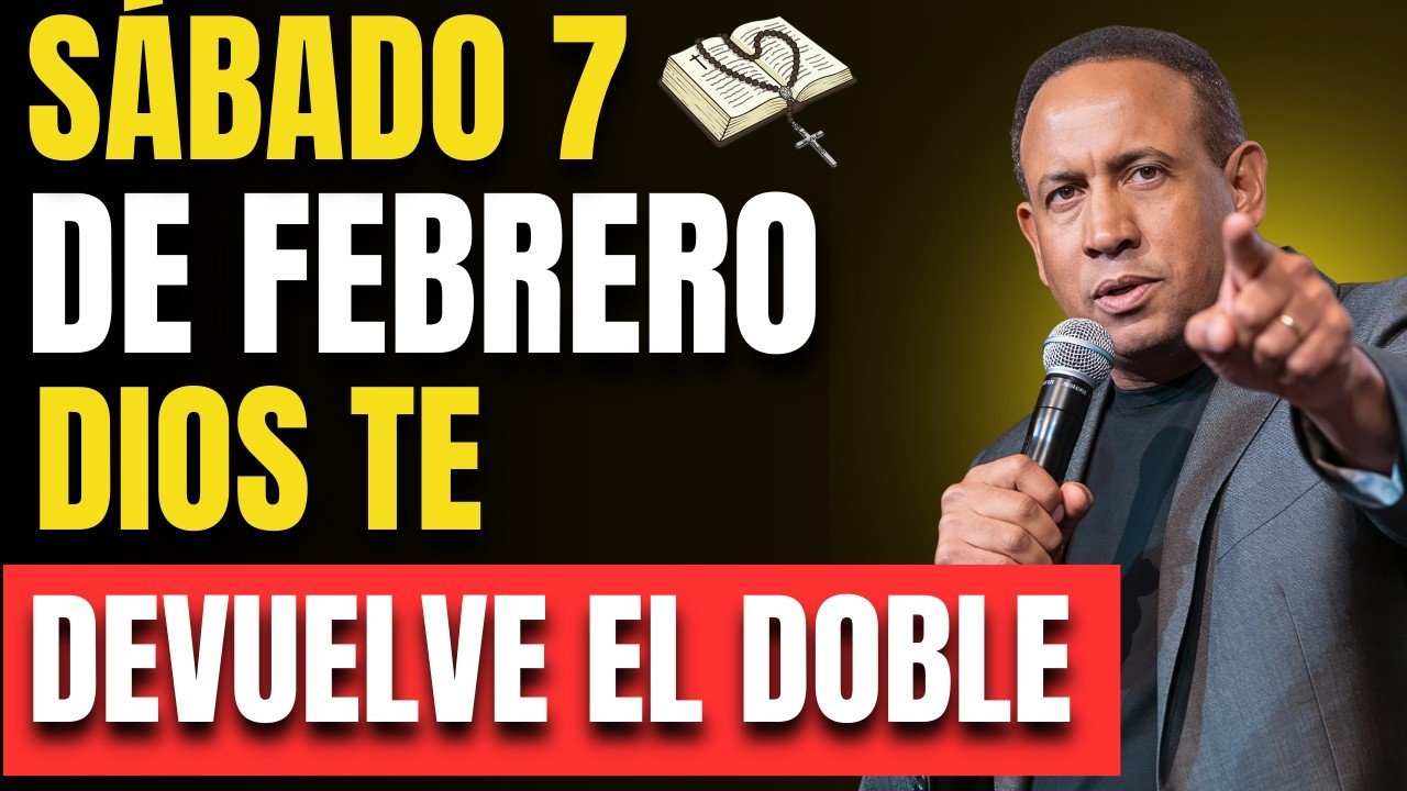 Sábado 7 de febrero | Ora esto hoy y Dios te devolverá el doble de lo que perdiste | JCH