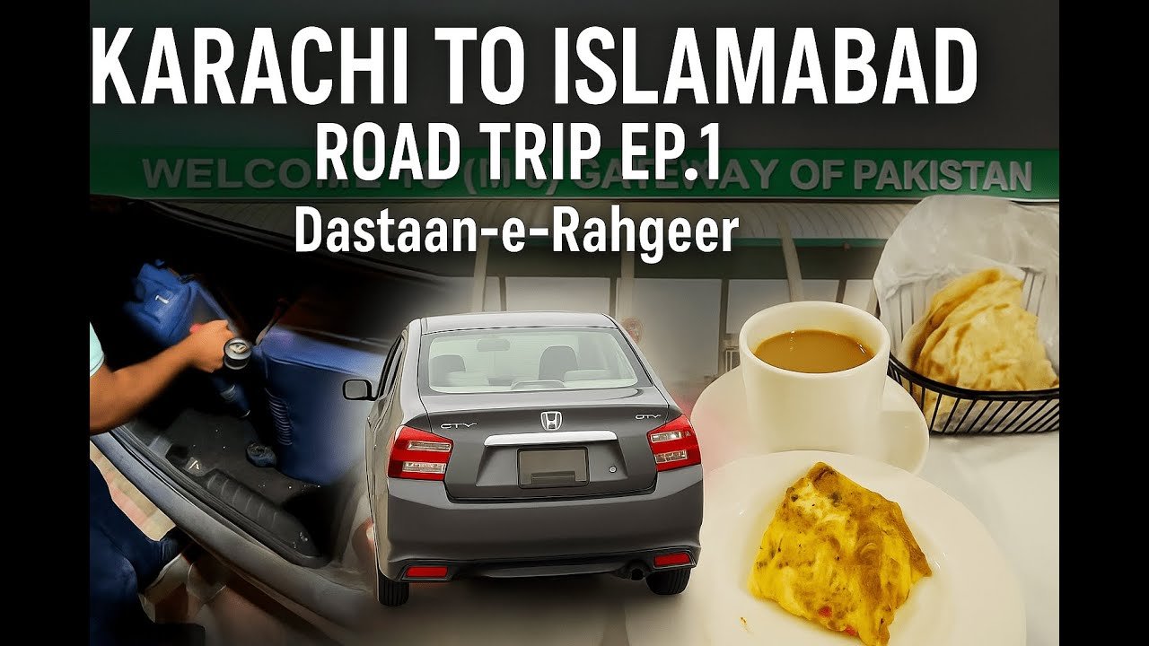 Karachi to Islamabad | Road Trip Ep.1 | Hotel Taj Breakfast | Dastaan-e-Rahgeer