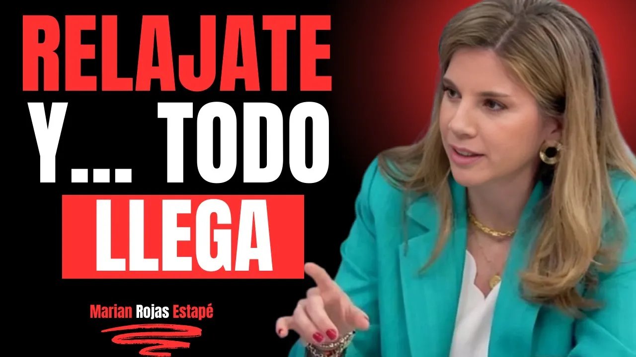 Cuando te Relajas, Todo lo Bueno Llega a Tu Vida (La Psicología lo Respalda) | Marian Rojas Estapé