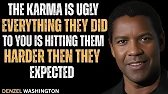 The Karma Is Ugly: Everything They Did to You Is Coming Back Harder#motivation #denzelwashington