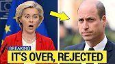 1 MIN AGO: Prince William DESTROYS Von der Leyen — Europe is SHAKING!