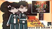 ☆ SQUID GAME 2: reacts to future and SEASON 1 《GCRV》 ☆ 《Spoilers》