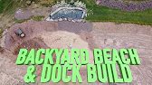 MAKING A BACKYARD BEACH AND DOCK