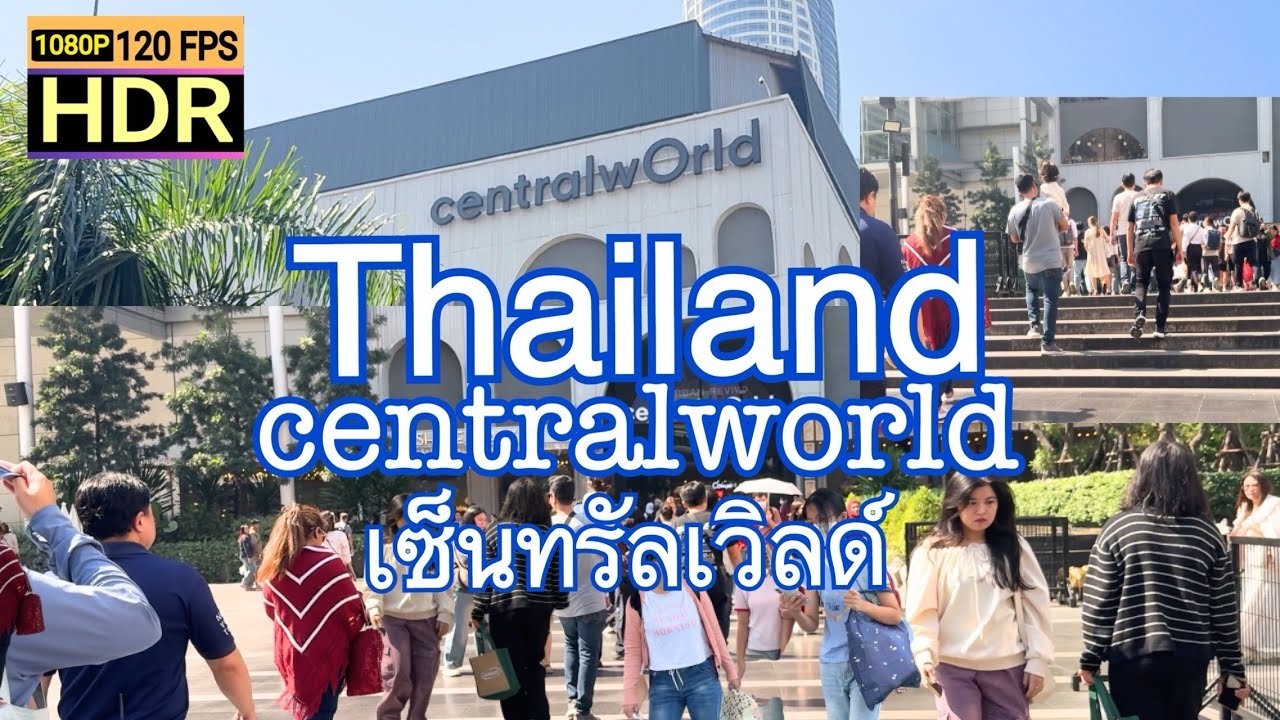 🇹🇭1080P HDR|Thailand centralworld เซ็นทรัลเวิลด์