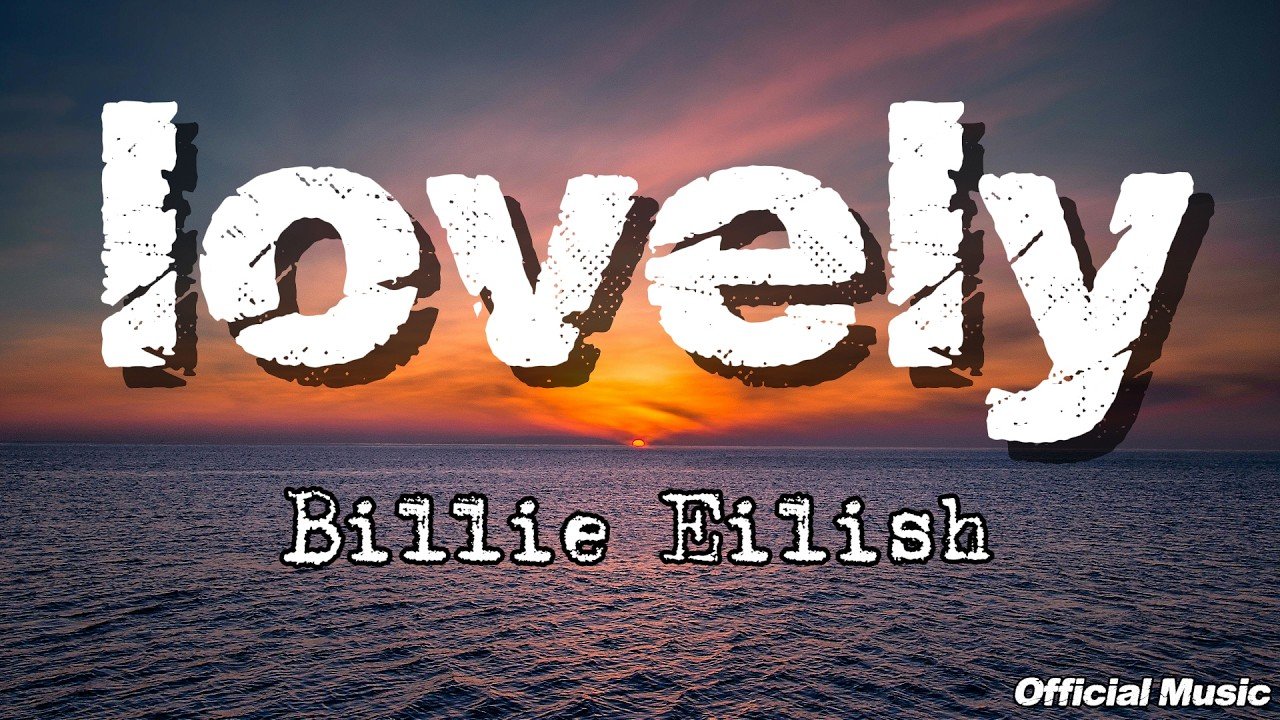 Billie Eilish, Khalid - lovely (Lyrics)