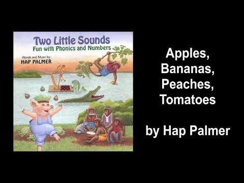 Apples, Bananas, Peaches, Tomatoes -- Hap Palmer -- Two Little Sounds
