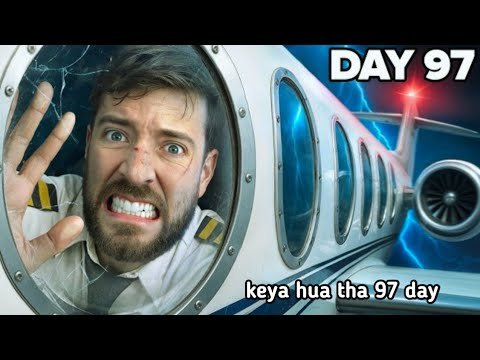 Survive days 100 trapped In a private plane, keep it new part