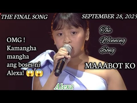 ALEXA / MAAABOT KO / THE WINNING SONG THE FINAL SONG / IDOL KIDS PH