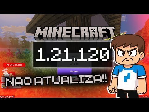 NÃO ATUALIZE O SEU MINECRAFT PARA A VERSÃO 1.21.120 1.21.121 - ATUALIZAÇÃO MINECRAFT PE 1.21.120
