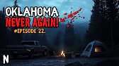 My Camping Trip in Oklahoma Was A Deadly Mistake. EP22