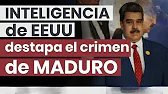 INTELIGENCIA de EEUU destapa el crimen de MADURO