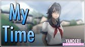 My Time - Yandere Simulator MV