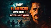 How Mexican Drug Lord El Mencho Was Killed