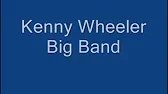 Kenny Wheeler Big Band featuring Norma Winstone 1990