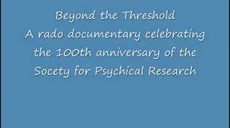 Beyond the Threshold - Radio Documentary