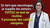 En tant que neurologue, je supplie les seniors :ÉVITEZ ce test de routine.Il provoque des caillots..