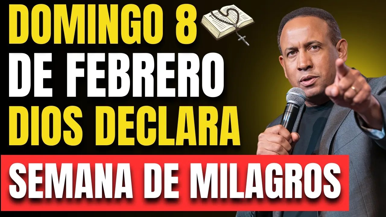 Domingo 8 de febrero | DIOS DICE HOY: ESTA ES TU SEMANA DE MILAGROS | Oración Poderosa | JCH