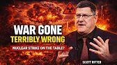 War Goes TERRIBLY Wrong — Nuclear Strike Now on the Table? | Scott Ritter