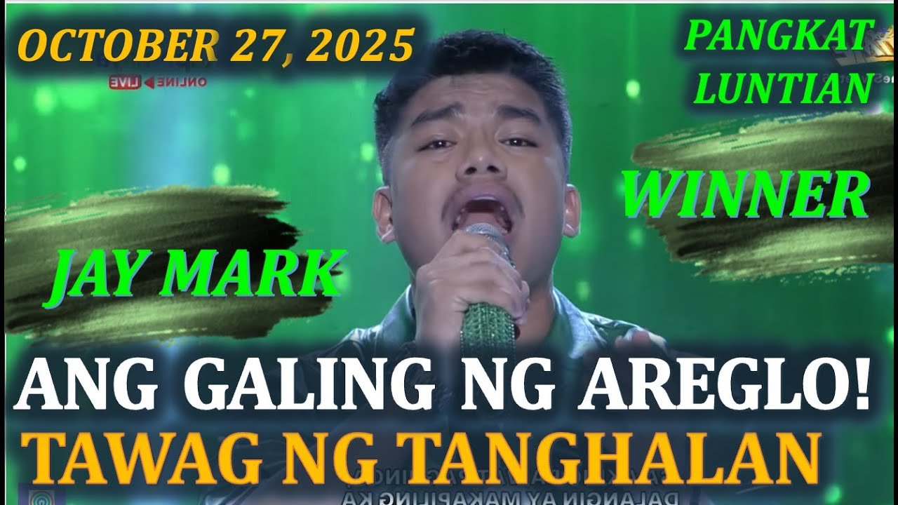 TAWAG NG TANGHALAN - JAY MARK - OCT. 27, 2025 #tawagngtanghalan