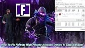 Method 1:How to Set Fortnite Priority to High Access Denied Fix Increase Performance & FPS.