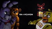 TEA-I-FICATION (FNAF ANIMATION)