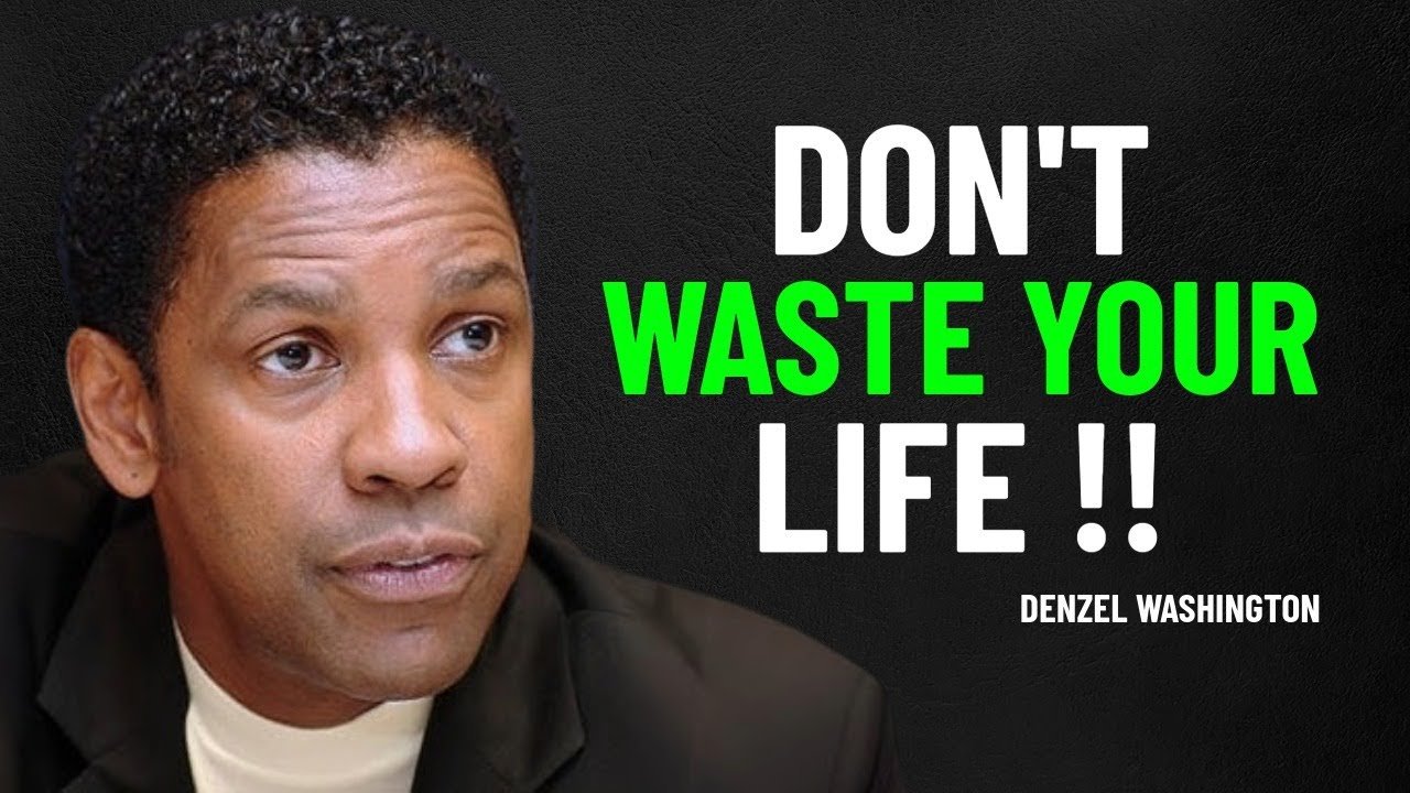 Don't Waste Your Life |Denzel Washington Moti...