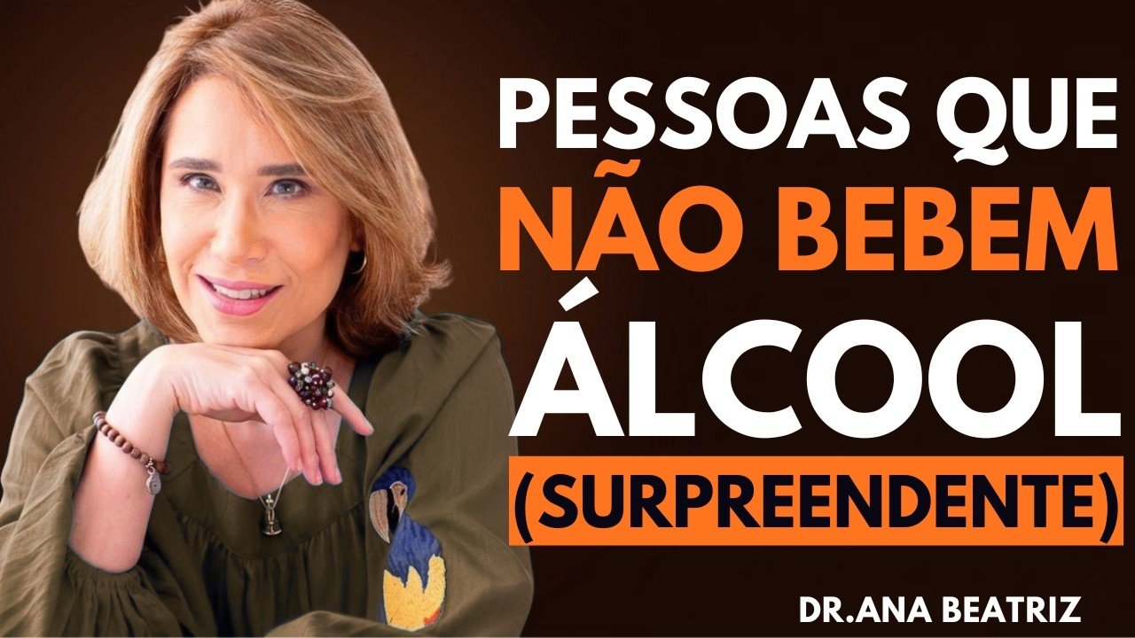 Psicologia de Pessoas que NÃO Bebem Cerveja nem Álcool (e NÃO é Coincidência)| Dr. Ana Beatriz