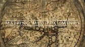 "Mapping Medieval Minds" - A Historical Documentary
